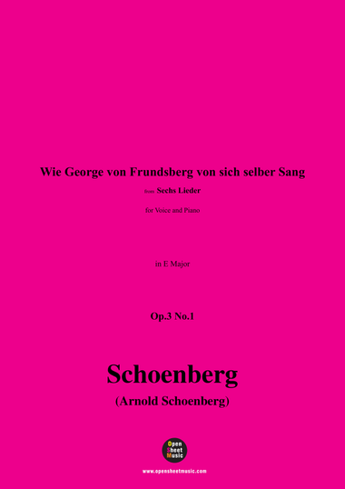 Schoenberg-Wie George von Frundsberg von sich selber Sang,in E Major