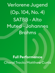 Verlorene Jugend (Op. 104, No. 4) SATBB - Alto Muted - Johannes Brahms