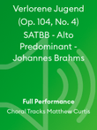 Verlorene Jugend (Op. 104, No. 4) SATBB - Alto Predominant - Johannes Brahms