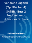 Verlorene Jugend (Op. 104, No. 4) SATBB - Bass 2 Predominant - Johannes Brahms