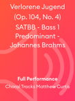 Verlorene Jugend (Op. 104, No. 4) SATBB - Bass 1 Predominant - Johannes Brahms
