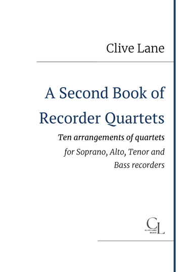 A Second Book of Recorder quartets (SOPRANO, ALTO, TENOR and BASS)