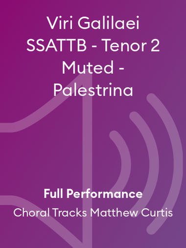 Viri Galilaei SSATTB - Tenor 2 Muted - Palestrina