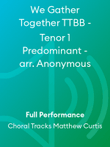We Gather Together TTBB - Tenor 1 Predominant - arr. Anonymous