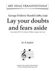 HANDEL: Lay your doubts and fears aside (transposed to A major)