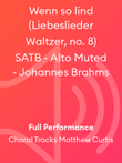 Wenn so lind (Liebeslieder Waltzer, no. 8) SATB - Alto Muted - Johannes Brahms
