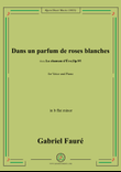 G. Fauré-Dans un parfum de roses blanches,in b flat minor
