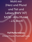 Wohl mir (Herz und Mund und Tat und Leben, BWV 147) SATB - Alto Muted - J.S. Bach