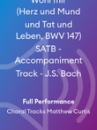 Wohl mir (Herz und Mund und Tat und Leben, BWV 147) SATB - Accompaniment Track - J.S. Bach