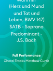 Wohl mir (Herz und Mund und Tat und Leben, BWV 147) SATB - Soprano Predominant - J.S. Bach