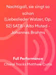 Nachtigall, sie singt so schon (Liebeslieder Walzer, Op. 52) SATB - Alto Muted - Johannes Brahms