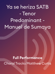 Ya se heriza SATB - Tenor Predominant - Manuel de Sumaya