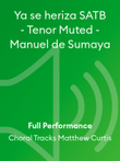 Ya se heriza SATB - Tenor Muted - Manuel de Sumaya