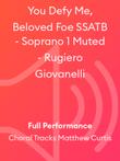 You Defy Me, Beloved Foe SSATB - Soprano 1 Muted - Rugiero Giovanelli