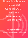 Non nobis, Domine (5 Concert Canons) SATB - Soprano Predominant - William Byrd