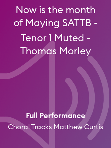 Now is the month of Maying SATTB - Tenor 1 Muted - Thomas Morley