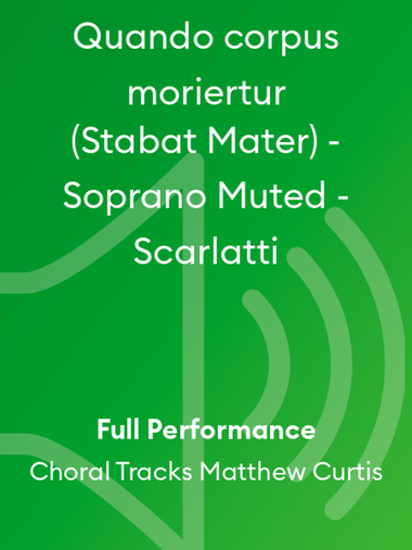 Quando corpus moriertur (Stabat Mater) - Soprano Muted - Scarlatti