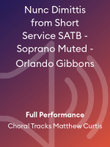 Nunc Dimittis from Short Service SATB - Soprano Muted - Orlando Gibbons