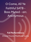 O Come, All Ye Faithful SATB - Bass Muted - arr. Anonymous