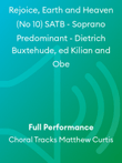 Rejoice, Earth and Heaven (No 10) SATB - Soprano Predominant - Dietrich Buxtehude, ed Kilian and Obe