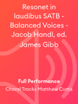 Resonet in laudibus SATB - Balanced Voices - Jacob Handl, ed. James Gibb