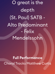 O great is the depth (St. Paul) SATB - Alto Predominant - Felix Mendelssohn