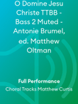 O Domine Jesu Christe TTBB - Bass 2 Muted - Antonie Brumel, ed. Matthew Oltman
