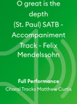 O great is the depth (St. Paul) SATB - Accompaniment Track - Felix Mendelssohn