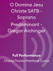 O Domine Jesu Christe SATB - Soprano Predominant - Gregor Aichinger