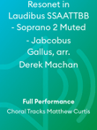 Resonet in Laudibus SSAATTBB - Soprano 2 Muted - Jabcobus Gallus, arr. Derek Machan