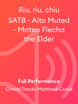 Riu, riu, chiu SATB - Alto Muted - Mateo Flecha the Elder