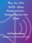 Riu, riu, chiu SATB - Bass Predominant - Mateo Flecha the Elder
