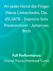 An jeder Hand die Finger (Neue Liebeslieder, Op. 65) SATB - Soprano Solo Predominant - Johannes Brah
