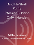 And He Shall Purify (Messiah) - Piano Only - Handel