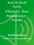 And He Shall Purify (Messiah) - Bass Predominant - Handel