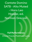 Cantate Domino SATB - Alto Muted - Hans Leo Hassler, ed. Norman Greyson