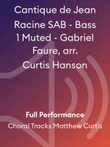 Cantique de Jean Racine SAB - Bass 1 Muted - Gabriel Faure, arr. Curtis Hanson