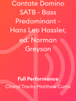 Cantate Domino SATB - Bass Predominant - Hans Leo Hassler, ed. Norman Greyson
