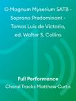 O Magnum Myserium SATB - Soprano Predominant - Tomas Luis de Victoria, ed. Walter S. Collins
