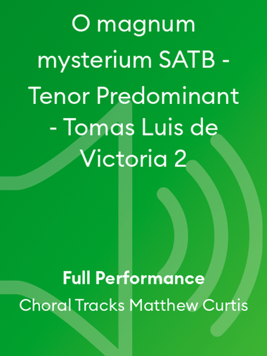 O magnum mysterium SATB - Tenor Predominant - Tomas Luis de Victoria 2