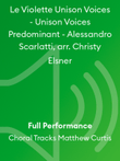Le Violette Unison Voices - Unison Voices Predominant - Alessandro Scarlatti, arr. Christy Elsner