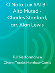O Nata Lux SATB - Alto Muted - Charles Stanford, arr. Alan Lewis