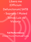 Libera me (Officium Defunctorum) SATB - Soprano 1 Muted - Tomas Luis de Victoria
