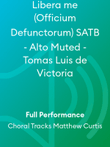 Libera me (Officium Defunctorum) SATB - Alto Muted - Tomas Luis de Victoria