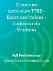 O sacrum convivium TTBB - Balanced Voices - Ludovico da Viadana