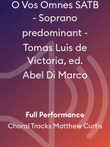 O Vos Omnes SATB - Soprano predominant - Tomas Luis de Victoria, ed. Abel Di Marco