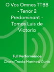 O Vos Omnes TTBB - Tenor 2 Predominant - Tomas Luis de Victoria