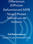 Offertorium (Officium Defunctorum) SATB - Tenor 1 Muted - Tomas Luis de Victoria