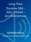 Long Time Traveller SSA - Alto 1 Muted - arr. Anonymous