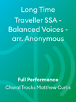 Long Time Traveller SSA - Balanced Voices - arr. Anonymous